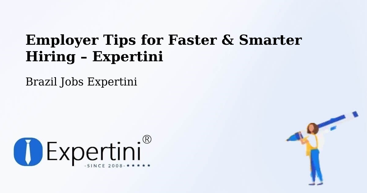 Employer Tips for Hiring & Recruitment – Itá - Itá, Brazil Jobs Expertini