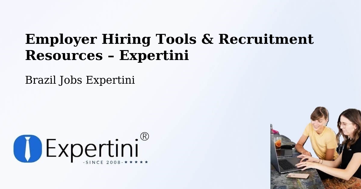 Employer Hiring Tools & Recruitment Resources – Itá - Itá, Brazil Jobs Expertini
